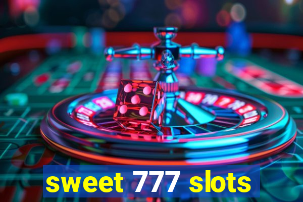 sweet 777 slots